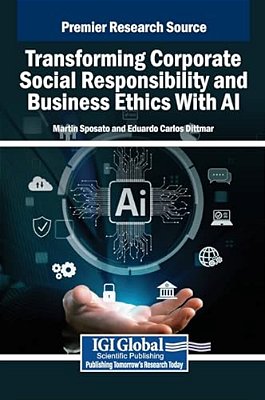 Transforming Corporate Social Responsibility And Business Ethics With Ai-..