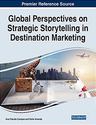 Global Perspectives On Strategic Storytelling In Destination Marketing-..