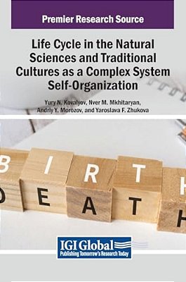 Life Cycle In The Natural Sciences And Traditional Cultures As A Complex System Self-Organization-..