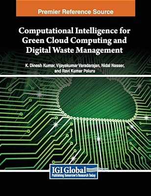 Computational Intelligence For Green Cloud Computing And Digital Waste Management-..