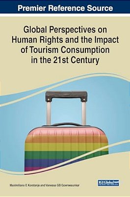 Global Perspectives On Human Rights And The Impact Of Tourism Consumption In The 21St Century-..