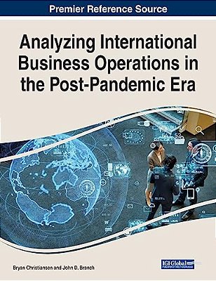 Analyzing International Business Operations In The Post-Pandemic Era-..