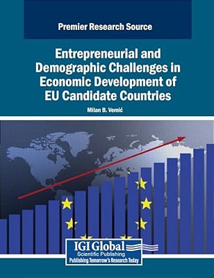 Entrepreneurial And Demographic Challenges In Economic Development Of Eu Candidate Countries-..