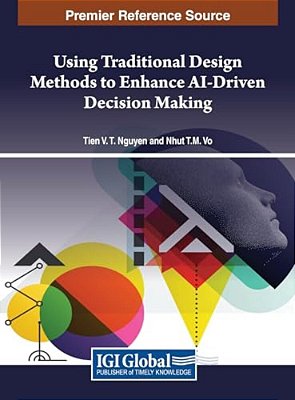 Using Traditional Design Methods To Enhance Ai-Driven Decision Making-..