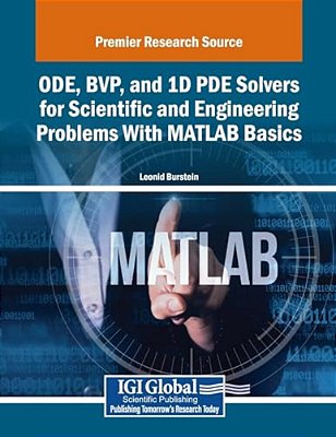 Ode, Bvp, And 1D Pde Solvers For Scientific And Engineering Problems With Matlab Basics-..