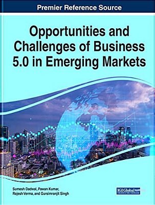 Opportunities And Challenges Of Business 5.0 In Emerging Markets-..