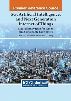 5G, Artificial Intelligence, And Next Generation Internet Of Things: Digital Innovation For Green And Sustainable Economies-..