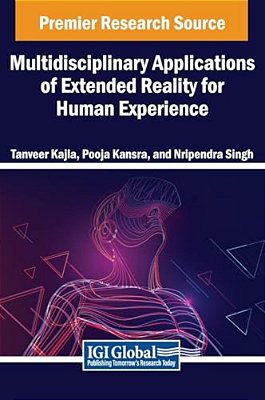 Multidisciplinary Applications Of Extended Reality For Human Experience-..