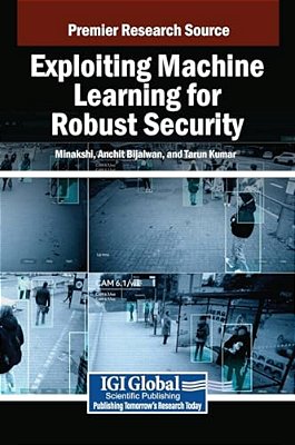 Exploiting Machine Learning For Robust Security-..