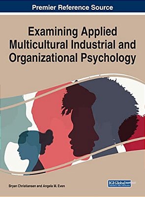 Examining Applied Multicultural Industrial And Organizational Psychology-..