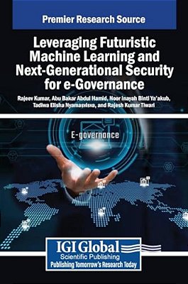 Leveraging Futuristic Machine Learning And Next-Generational Security For E-Governance-..