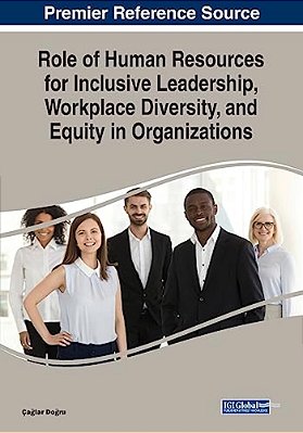 Role Of Human Resources For Inclusive Leadership, Workplace Diversity, And Equity In Organizations-..