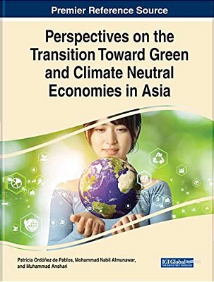 Perspectives On The Transition Toward Green And Climate Neutral Economies In Asia-..