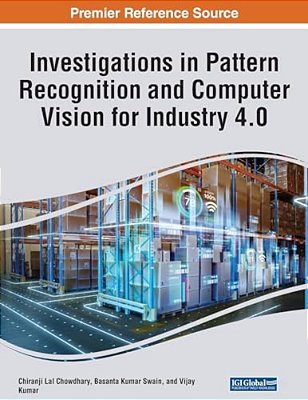 Investigations In Pattern Recognition And Computer Vision For Industry 4.0-..