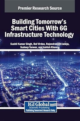 Building Tomorrow's Smart Cities With 6G Infrastructure Technology-..