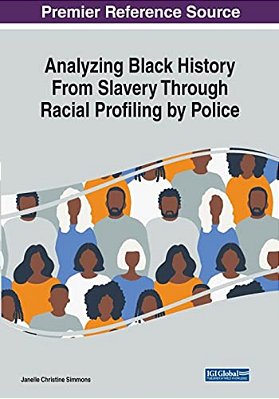 Analyzing Black History From Slavery Through Racial Profiling By Police-..