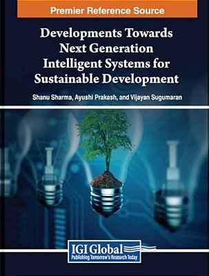 Developments Towards Next Generation Intelligent Systems For Sustainable Development-..