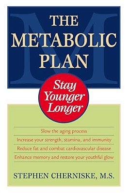 The Metabolic Plan: Stay Younger Longer-..