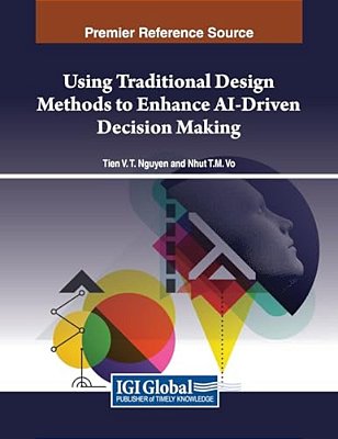 Using Traditional Design Methods To Enhance Ai-Driven Decision Making-..