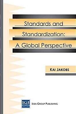 Information Technology Standards & Standardization: A Global Perspective-..