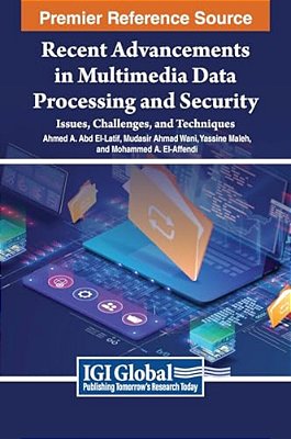 Recent Advancements In Multimedia Data Processing And Security: Issues, Challenges, And Techniques-..