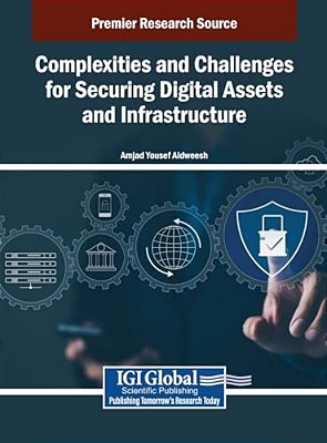 Complexities And Challenges For Securing Digital Assets And Infrastructure-..