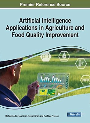 Artificial Intelligence Applications In Agriculture And Food Quality Improvement-..