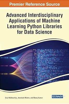 Advanced Interdisciplinary Applications Of Machine Learning Python Libraries For Data Science-..