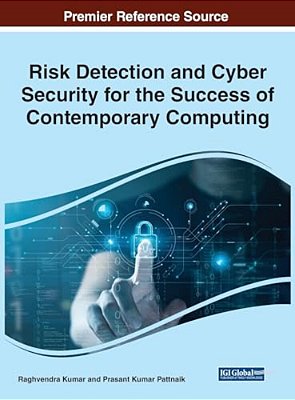Risk Detection And Cyber Security For The Success Of Contemporary Computing-..
