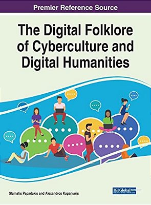 The Digital Folklore Of Cyberculture And Digital Humanities-..