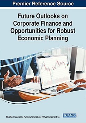Future Outlooks On Corporate Finance And Opportunities For Robust Economic Planning-..