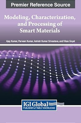 Modeling, Characterization, And Processing Of Smart Materials-..