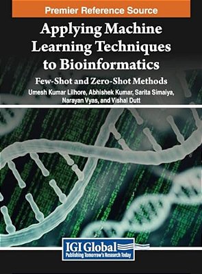 Applying Machine Learning Techniques To Bioinformatics: Few-Shot And Zero-Shot Methods-..