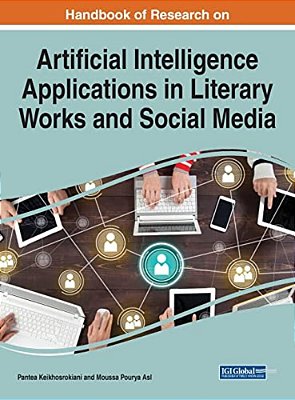 Handbook Of Research On Artificial Intelligence Applications In Literary Works And Social Media-..