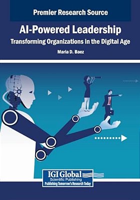Ai-Powered Leadership: Transforming Organizations In The Digital Age-..