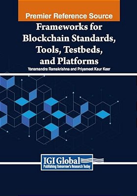 Frameworks For Blockchain Standards, Tools, Testbeds, And Platforms-..