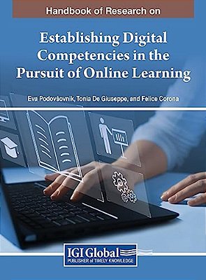 Handbook Of Research On Establishing Digital Competencies In The Pursuit Of Online Learning-..