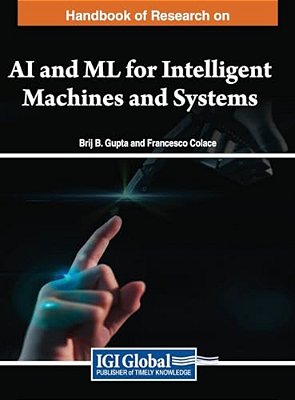 Handbook Of Research On Ai And Ml For Intelligent Machines And Systems-..