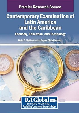 Contemporary Examination Of Latin America And The Caribbean: Economy, Education, And Technology-..