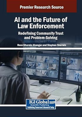 Ai And The Future Of Law Enforcement: Redefining Community Trust And Problem-Solving-..