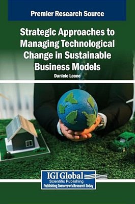 Strategic Approaches To Managing Technological Change In Sustainable Business Models-..
