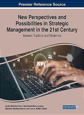 New Perspectives And Possibilities In Strategic Management In The 21St Century: Between Tradition And Modernity-..