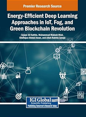 Energy-Efficient Deep Learning Approaches In Iot, Fog, And Green Blockchain Revolution-..