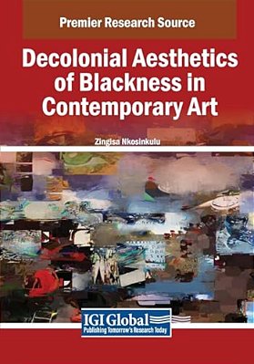 Decolonial Aesthetics Of Blackness In Contemporary Art-..