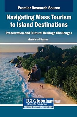 Navigating Mass Tourism To Island Destinations: Preservation And Cultural Heritage Challenges-..