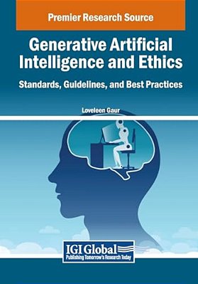 Generative Artificial Intelligence And Ethics: Standards, Guidelines, And Best Practices-..