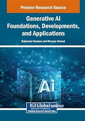 Generative Ai Foundations, Developments, And Applications-..