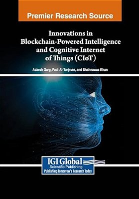 Innovations In Blockchain-Powered Intelligence And Cognitive Internet Of Things (Ciot)-..
