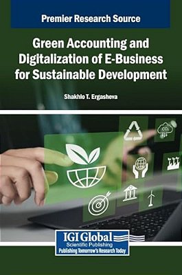 Green Accounting And Digitalization Of E-Business For Sustainable Development-..
