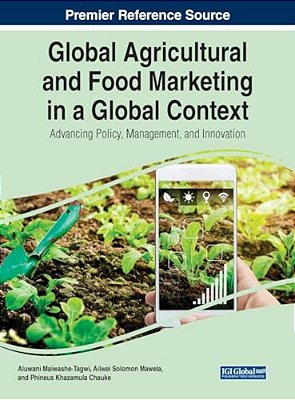 Global Agricultural And Food Marketing In A Global Context: Advancing Policy, Management, And Innovation-..